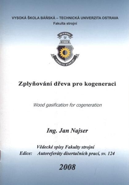 Zplyňování dřeva pro kogeneraci :autoreferát doktorské disertační práce