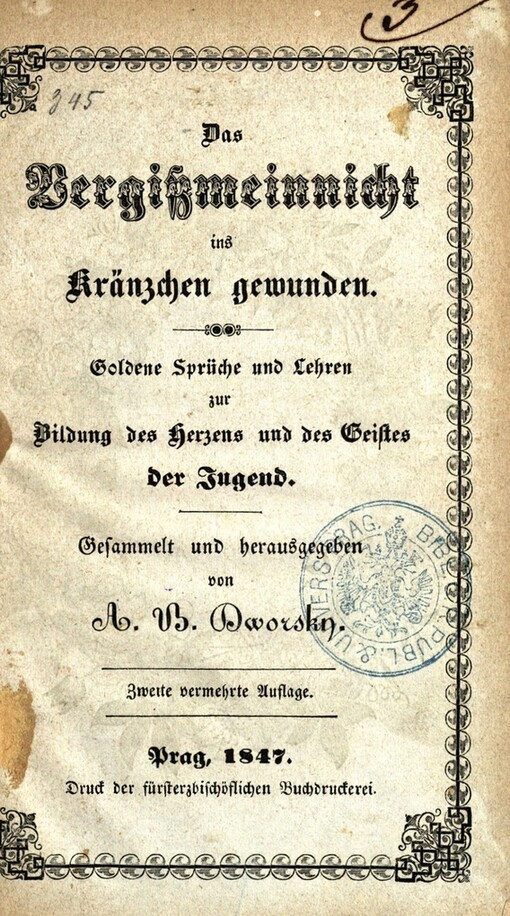 Das Vergißmeinnicht ins Kränzchen gewunden :goldene Sprüche und Lehren zur Bildung des Herzens und des Geistes der Jugend