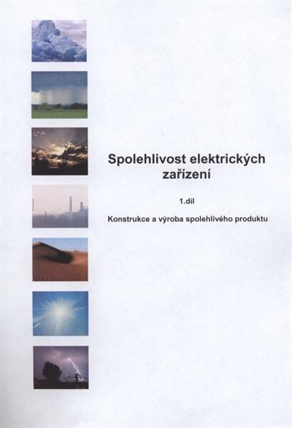 Spolehlivost elektrických zařízení.1. díl,Konstrukce a výroba spolehlivého produktu