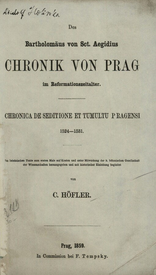 Des Bartholomäus von Sct. Aegidius Chronik von Prag im Reformationszeitalter =Chronica de seditione et tumultu Pragensi 1524-1531