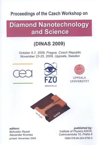 Proceedings of the Czech Workshop on Diamond Nanotechnology and Science (DINAS 2009) :October 5-7, 2009, Prague, Czech Republic : November 23-25, 2009, Uppsala, Sweden