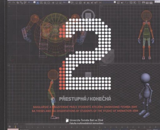 Přestupná/konečná 2 : bakalářské a magisterské práce studentů Ateliéru animovaná tvorba 2009 = BA theses and MA dissertations by students of the Studio of Animation 2009