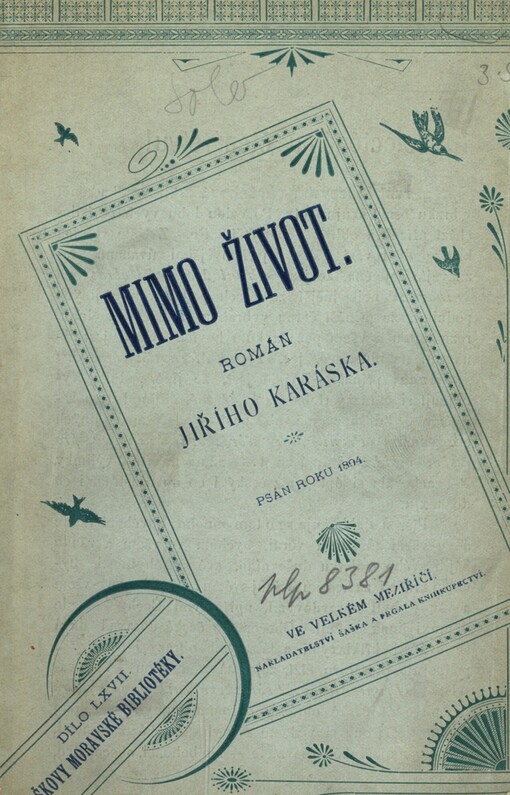 Mimo život :román Jiřího Karáska : psán roku 1894