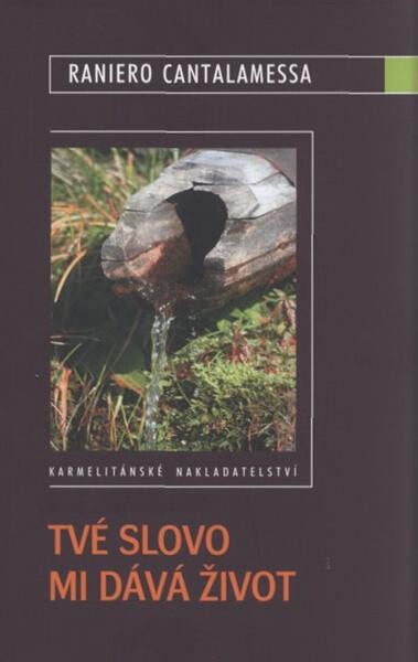 Tvé slovo mi dává život