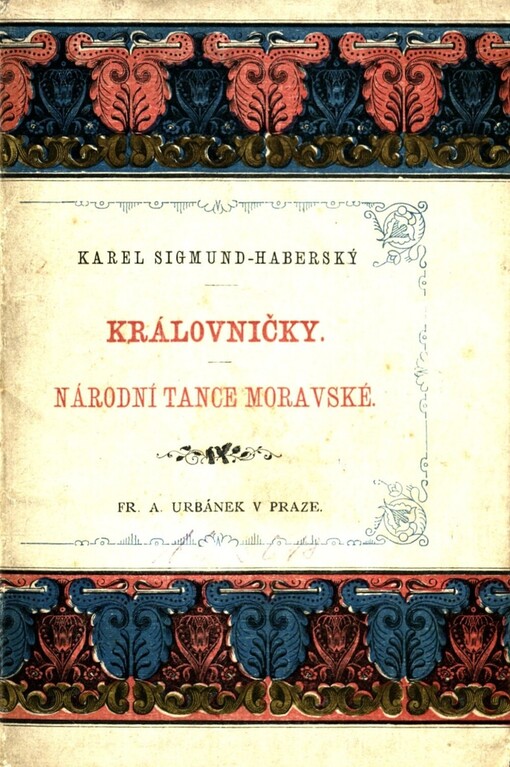 Královničky :staroslovanská hra se zpěvy a tanci ; Národní tance moravské