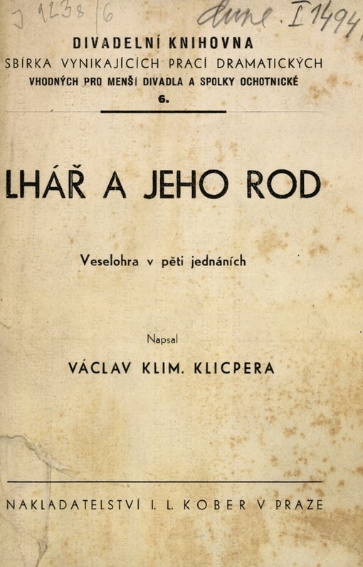 Lhář a jeho rod: Veselohra v 5 jednáních