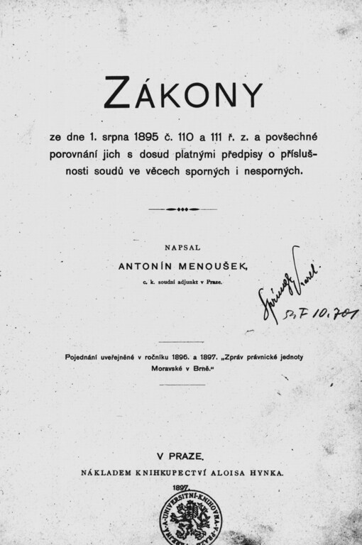 Zákony ze dne 1. srpna 1895 č. 110 a 111 ř. z. a povšechné porovnání jich s dosud platnými předpisy o příslušnosti soudů ve věcech sporných i nesporných