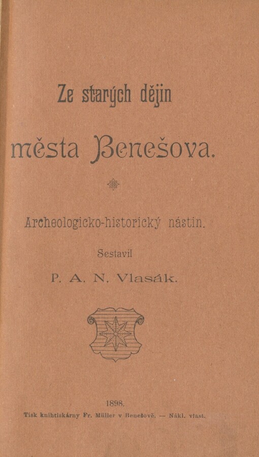 Ze starých dějin města Benešova :archeologicko-historický nástin