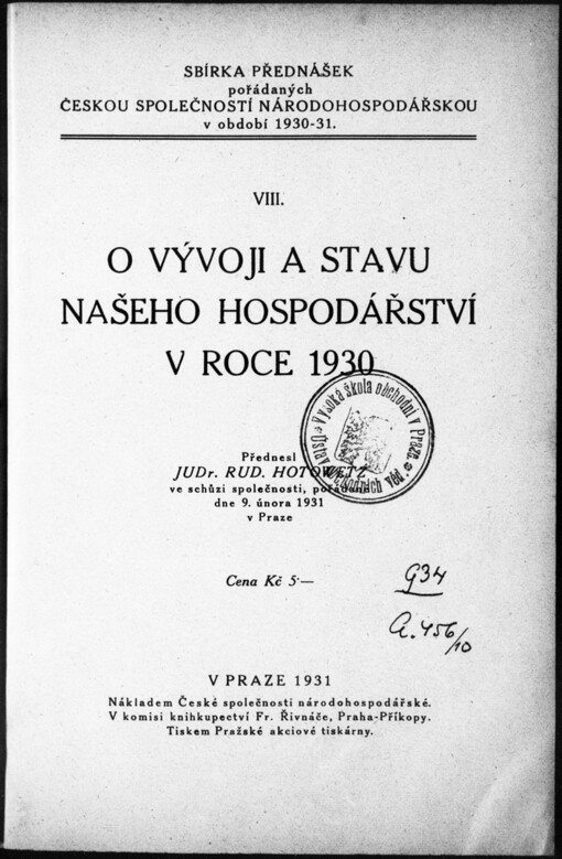 O vývoji a stavu našeho hospodářství v roce 1930: Přednesl JUDr. Rud. Hotowetz ve schůzi společnosti, pořádané dne 9. února 1931 v Praze