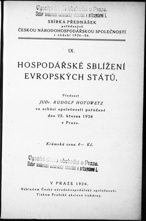 Hospodářské sblížení evropských států: přednesl Rudolf Hotowetz ve schůzi společnosti pořádané dne 22. března 1926