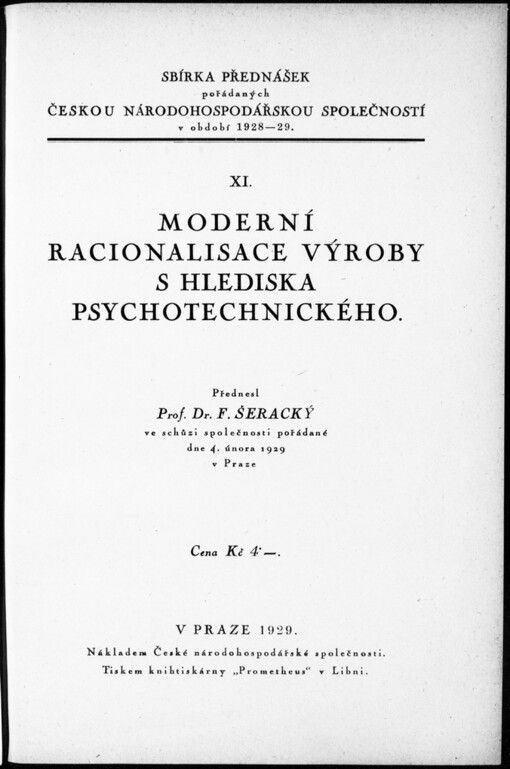 Moderní racionalisace výroby s hlediska psychotechnického: přednesl F. Šeracký