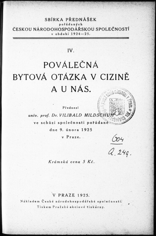 Poválečná bytová otázka v cizině a u nás: přednesl Vilibald Mildschuh