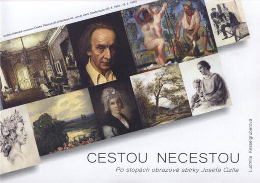 Cestou necestou : po stopách obrazové sbírky Josefa Gzíla