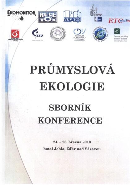 Průmyslová ekologie : sborník konference : 24.-26. března 2010, hotel Jehla, Žďár nad Sázavou