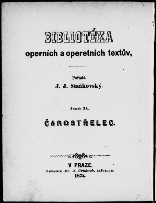 Čarostřelec: romantická zpěvohra ve 3 jednáních