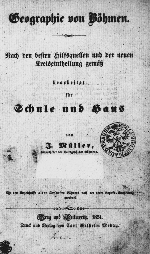 Geographie von Böhmen :nach den besten Hilfsquellen und der neuen Kreiseintheilung gemäß bearbeitet für Schule und Haus