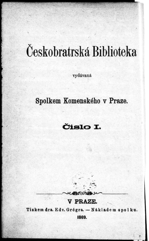 Obraz Jednoty Českobratrské čili Jana Lasitského historie o původu a činech Bratří Českých, ... vydaná v Lešně Polském od Jana Amosa Komenského: Léta Páně 1649