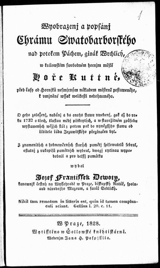 Wyobrazenj a popsánj Chrámu Swatobarborského nad potokem Páchem, ginák Wrchlický, w králowském swobodném hornjm městě Hoře Kuttné, před časy od Hornjků ... postaweného ...