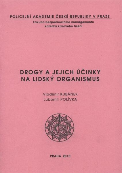 Drogy a jejich účinky na lidský organismus
