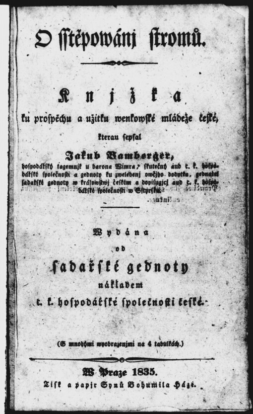 O sstěpowánj stromů: knjžka ku prospěch a užitku wenkowské mládeže české, kterau sepsal Jakub Bamberger ...