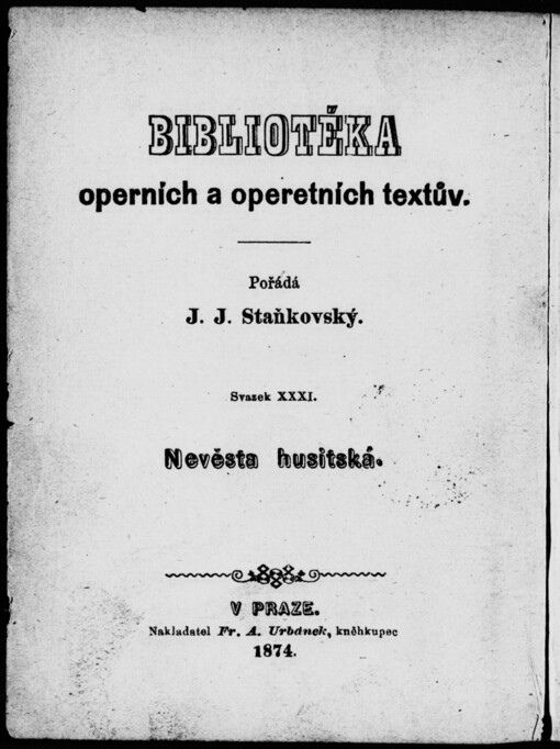 Nevěsta husitská: velká romantická zpěvohra s tancem v 5 jednáních