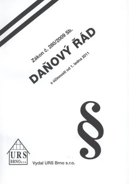 Zákon č. 280/2009 Sb., daňový řád : s účinností od 1. ledna 2011