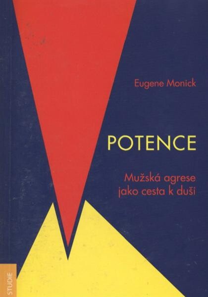 Potence :mužská agrese jako cesta k duši