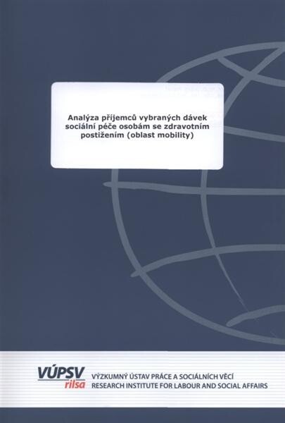 Analýza příjemců vybraných dávek sociální péče osobám se zdravotním postižením (oblast mobility)