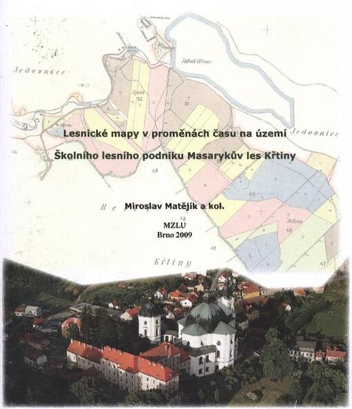 Lesnické mapy v proměnách času na území Školního lesního podniku Masarykův les Křtiny