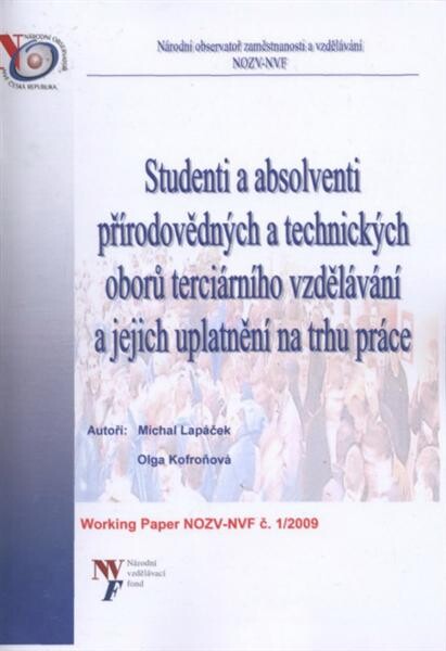 Studenti a absolventi přírodovědných a technických oborů terciárního vzdělávání a jejich uplatnění na trhu práce