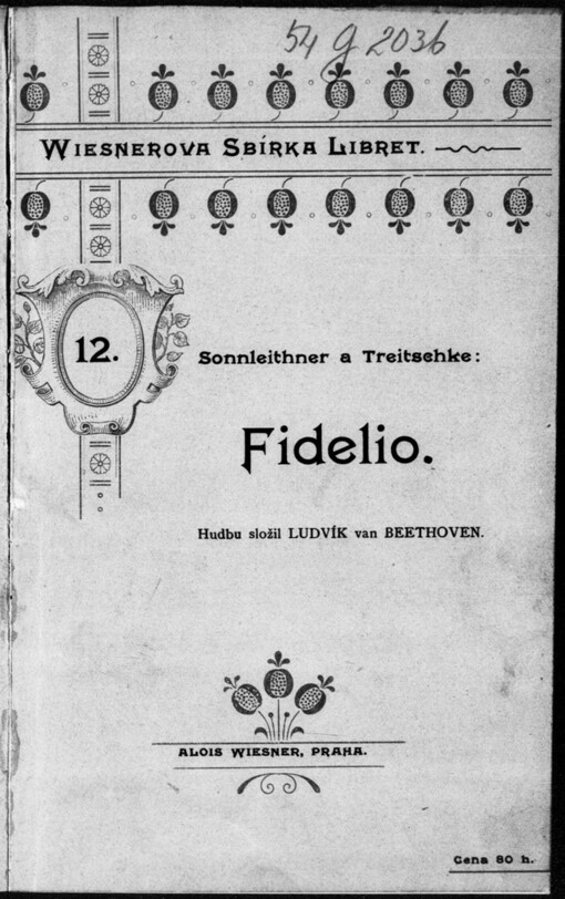 Fidelio: zpěvohra o 2 dějstvích s proměnou