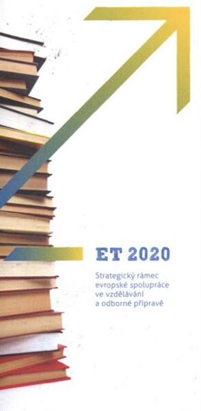 ET 2020 : strategický rámec evropské spolupráce ve vzdělávání a odborné přípravě