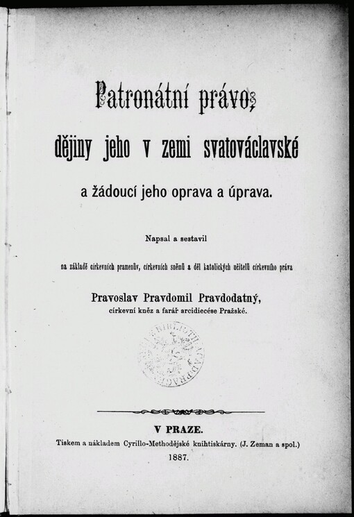 Patronátní právo, dějiny jeho v zemi svatováclavské a žádoucí jeho oprava a úprava