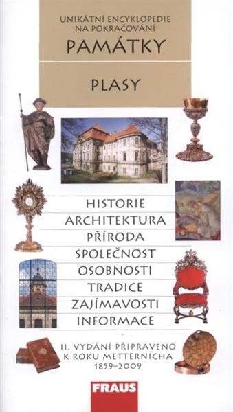 Plasy : historie, architektura, příroda, společnost, osobnosti, tradice, zajímavosti, informace