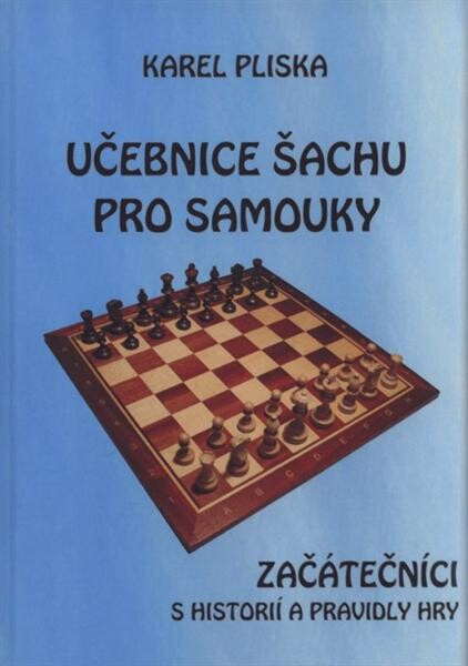 Učebnice šachu pro samouky.Začátečníci s historií a pravidly hry