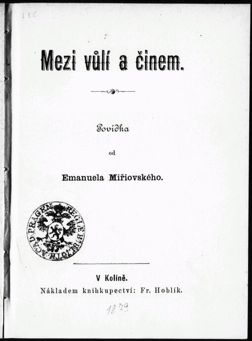 Mezi vůlí a činem: povídka od Emanuela Miřiovského