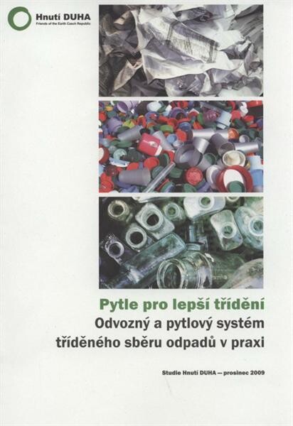 Pytle pro lepší třídění : odvozný a pytlový systém tříděného sběru odpadů v praxi