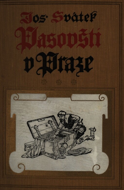 Pasovští v Praze :román ze století XVII.