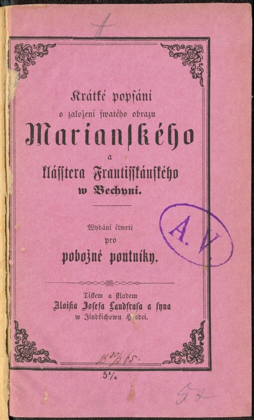 Krátké popsání o založení swatého obrazu Marianského a klásstera Frantisskánského w Bechyni