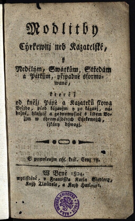 Modlitby Cýrkewnj neb Kazatelské, k Nedělým, Swátkům, Středám a Pátkům, přjpadně sformowané