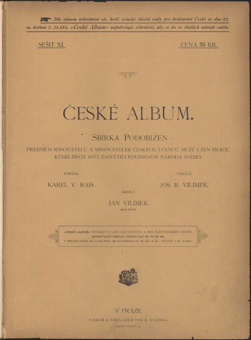 České album: sbírka podobizen předních spisovatelů a spisovatelek českých, učenců, mužů i žen práce, kteří život svůj zasvětili povznesení národa svého