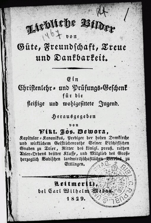 Liebliche Bilder von Güte, Freundschaft, Treue und Dankbarkeit: ein Christenlehr- und Prüfungs-Geschenk für die fleißige und wohlgesittete Jugend