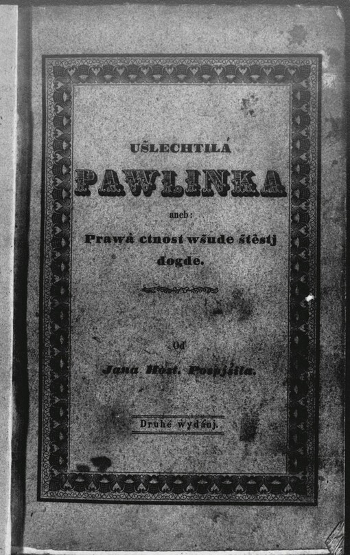 Usslechtilá Pawlinka, aneb, Prawá ctnost wssude sstěstj dogde
