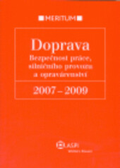 Doprava :bezpečnost práce, silničního provozu a opravárenství 2007-2009