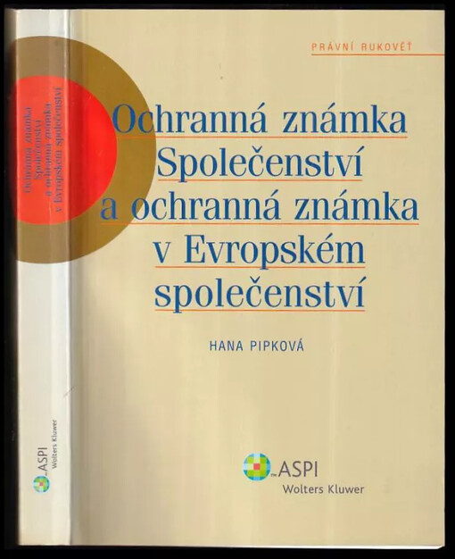 Wolters Kluwer ČR (Aspi) Ochranná známka Společenství a ochranná známka v Evropském s...
