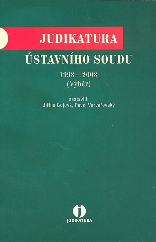 Judikatura Ústavního soudu : 1993-2003 : (výběr)