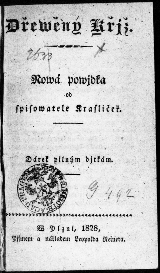 Dřewěný Křjž: nowá powjdka od spisowatele Krasliček [Christopha von Schmida] : dárek pilným djtkám