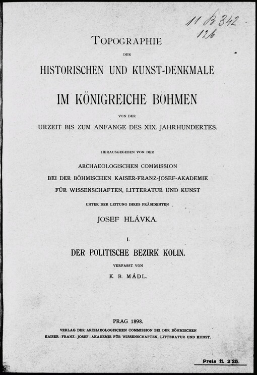 Topographie der historischen und Kunst-Denkmale im politischen Bezirke Kolin
