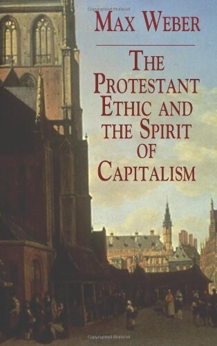 The Protestant Ethic and the Spirit of Capitalism (Dover Value Editions)