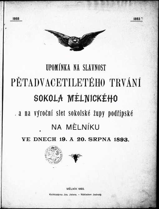 Upomínka na slavnost pětadvacetiletého trvání Sokola mělnického a na výroční slet sokolské župy podřipské na Mělníku ve dnech 19. a 20. srpna 1893: 1868-1893